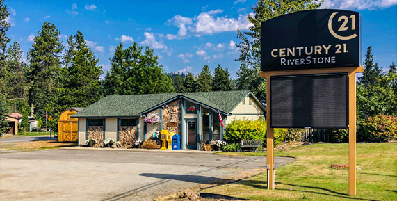 Century 21 RiverStone in Priest River, Idaho19 W. Beardmore 
Priest River, Idaho 83856 
office (208) 448-0901